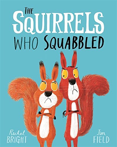The squirrels who squabbled by Bright Rachel