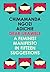 Dear Ijeawele: A Feminist Manifesto in Fifteen Suggestions