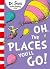 Oh, The Places You'll Go!