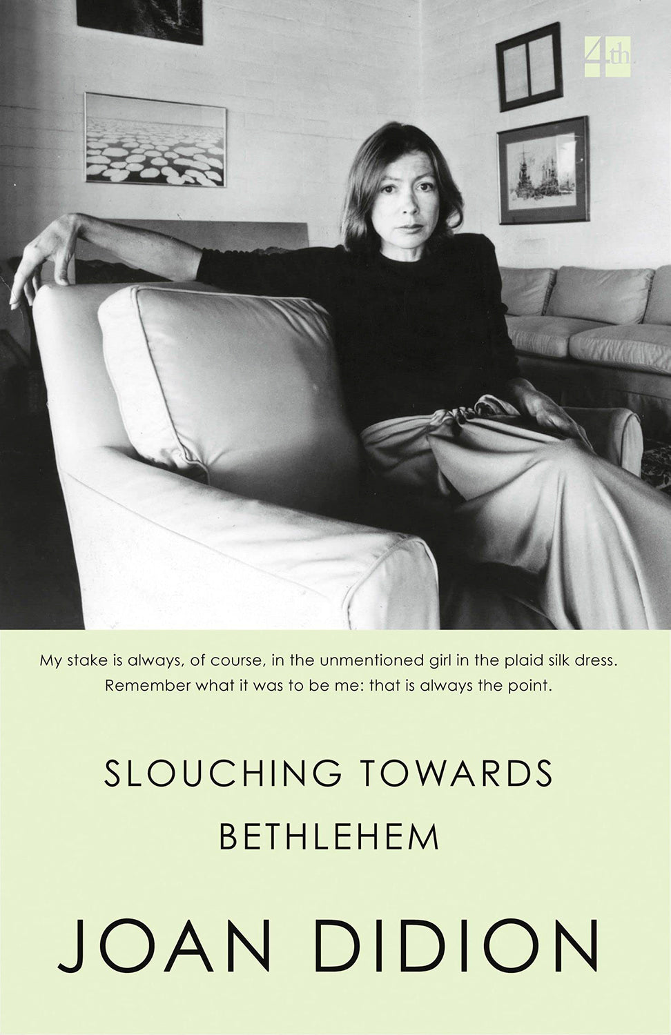 Slouching Towards Bethlehem by Joan Didion
