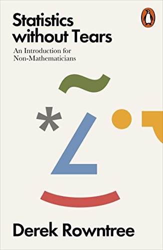 Statistics without Tears: An Introduction for Non-Mathematicians Rowntree, Derek by Derek Rowntree