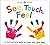 See, Touch, Feel: A First Sensory Book