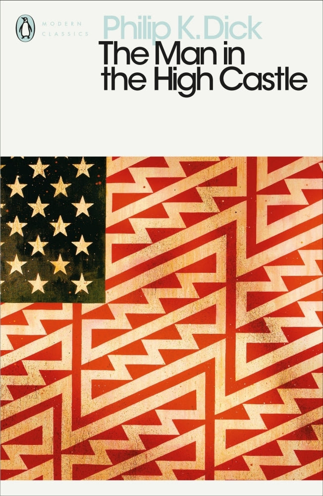 The Man in the High Castle by Philip Dick