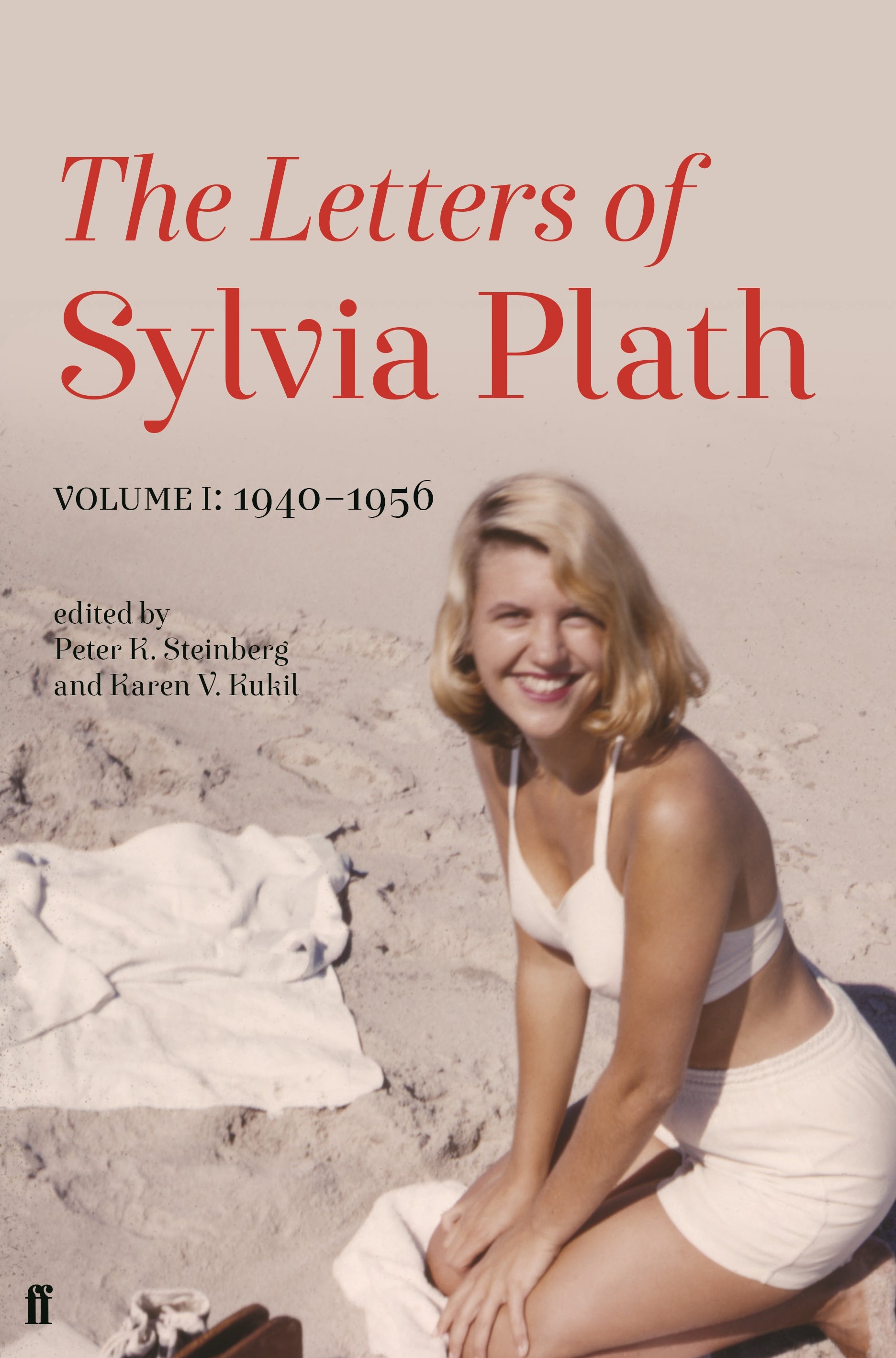 The Letters of Sylvia Plath, Volume I: 1940–1956