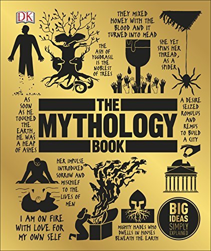 The Mythology Book: Big Ideas Simply Explained by Dk