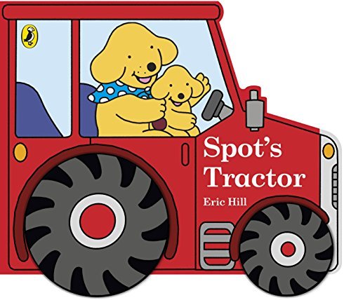 Spot's Tractor by Eric Hill