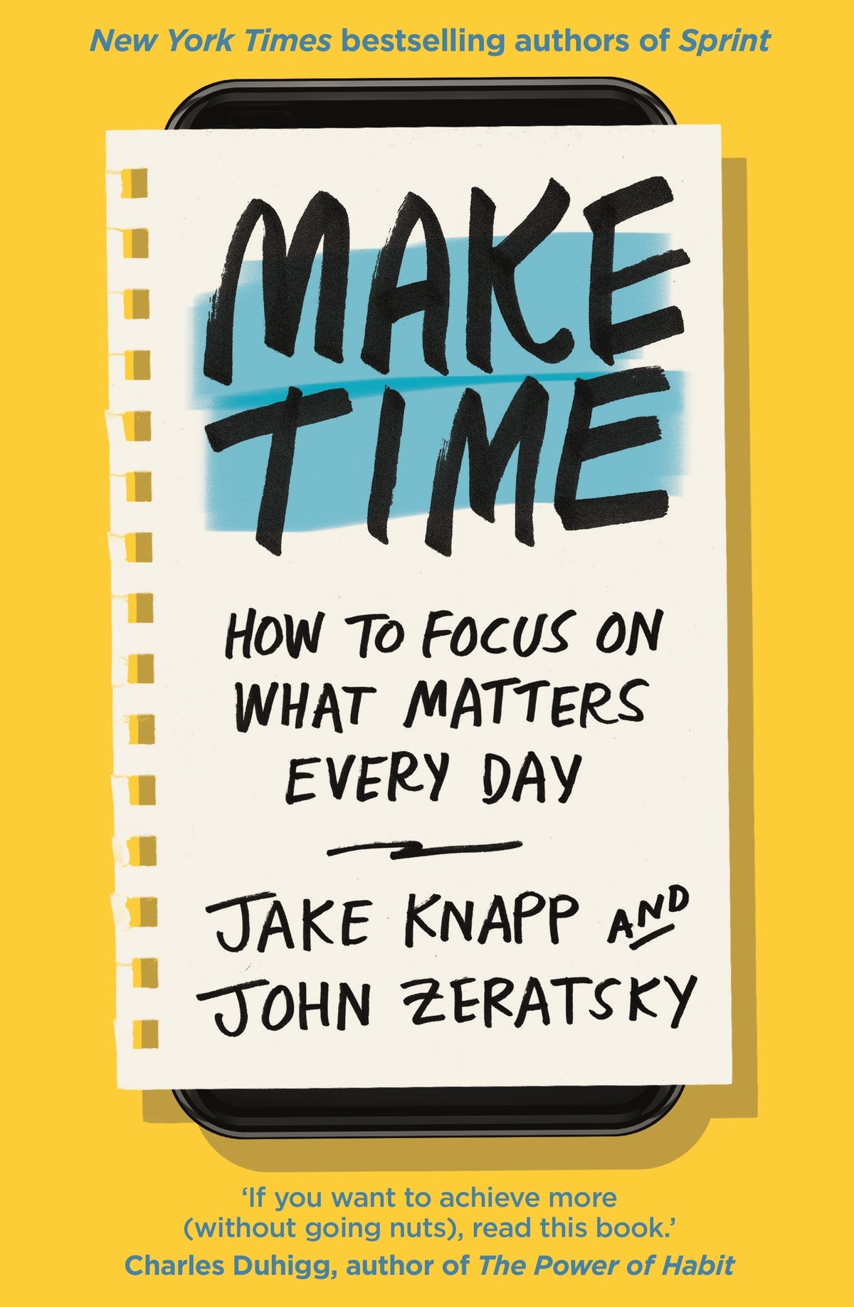 Make Time: How to Focus on What Matters Every Day by Jake,zeratsky, John Knapp