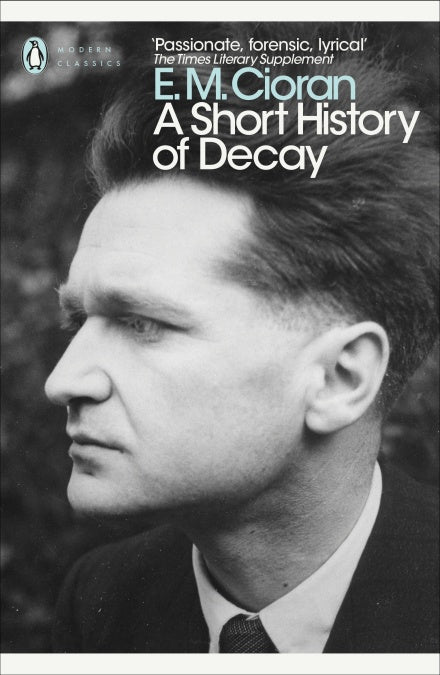 Short History Of Decay by E. M. Cioran