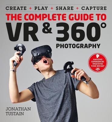 Complete Guide to VR & 360 Degree photography by Jonathan Tustain