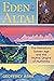 Eden in the Altai: The Prehistoric Golden Age and the Mythic Origins of Humanity