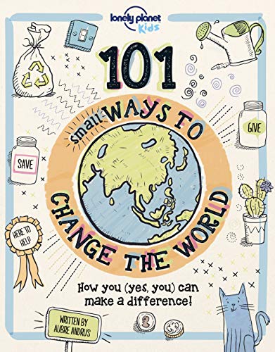 101 Small Ways to Change the World 1ed -anglais-
