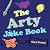 The Arty Joke Book /anglais