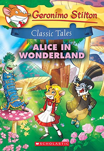 Geronimo Stilton Classic Tales: Alice In Wonderland [Paperback] NA