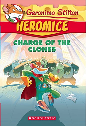 Geronimo Stilton - Heromice#08 Charge Of The Clones [Paperback] GERONIMO STILTON