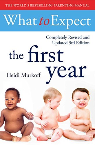 What to Expect the First Year by Murkoff Heidi