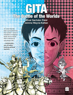 Gita: The Battle of the Worlds by Sonal Patel