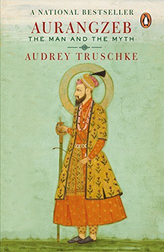 Aurangzeb [Paperback] [Jan 01, 2018] Audrey Truschke