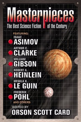 Masterpieces: The Best Science Fiction of the Twentieth Century by Orson Scott