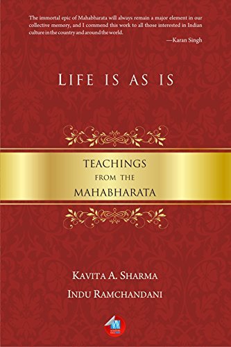 LIFE IS AS IS --TEACHINGS FROM THE MAHABHARTHA [Paperback] KAVITA A. SHARMA/ INDU RAMCHANDANI
