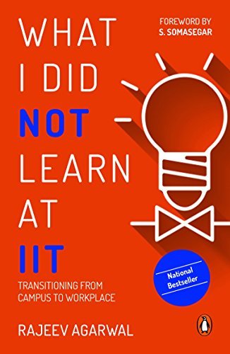 What I Did Not Learn At IIT: Transitioning from Campus to Workplace
