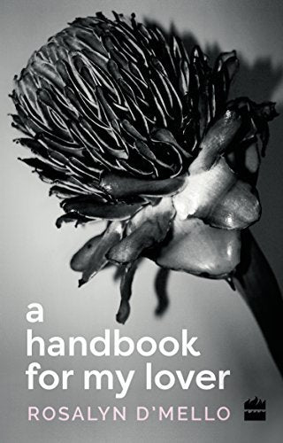 A Handbook for My Lover by Rosalyn D�mello