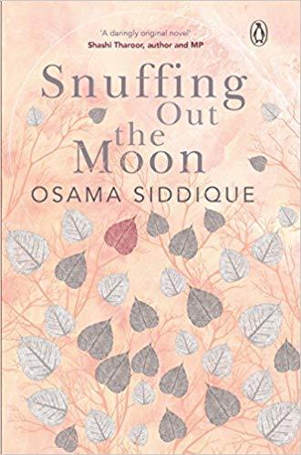 Snuffing out the Moon by Osama Siddique
