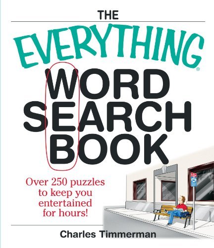 The Everything Word Search Book: Over 250 Puzzles to Keep You Entertained for Hours! by Charles Timmerman