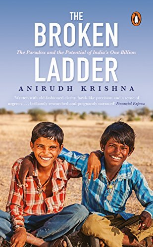 The Broken Ladder [Paperback] Anirudh Krishna by Anirudh Krishna