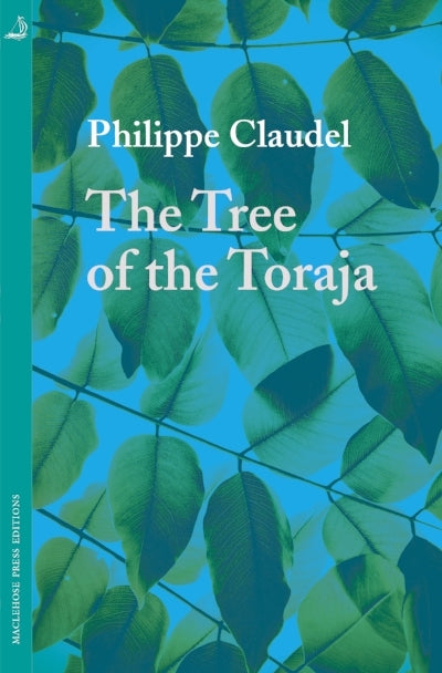 The Tree of the Toraja by Claudel Philippe