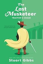The Last Musketeer #2: Traitor'S Chase by Stuart Gibbs