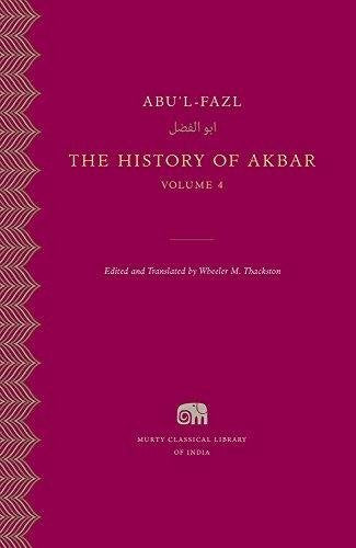 The History of Akbar, Volume 4 by Abu'L-Fazl