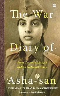 War Diary of Asha-San by Lt. Bharati 'Asha' Sahay (tr. Tanvi Srivastav)