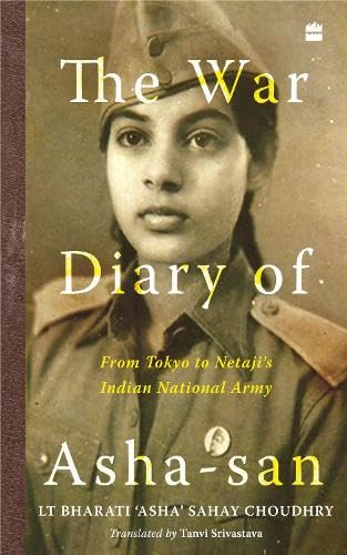 War Diary of Asha-San by Lt. Bharati 'Asha' Sahay (tr. Tanvi Srivastav)