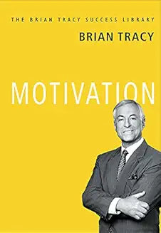 Motivation by Brian Tracy