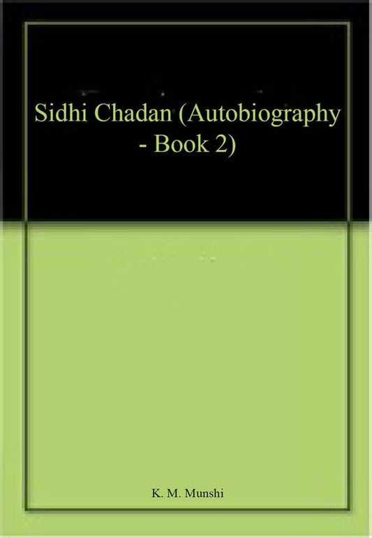 Sidhi Chadan by K M Munshi
