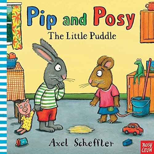 Pip & Posy The Little Puddle