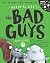 Bad Guys Episode 7: Do-You-Think-He-Saurus?!