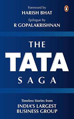 The Tata Saga: Timeless Stories From India's Largest Business Group by Nill