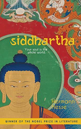Siddhartha: Your Soul is the Whole World-