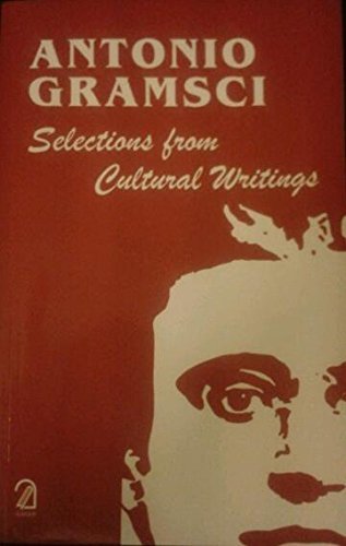Antonio Gramsci: Selections from Cultural Writings [Aug 03, 2015] Forgacs, David by David Forgacs