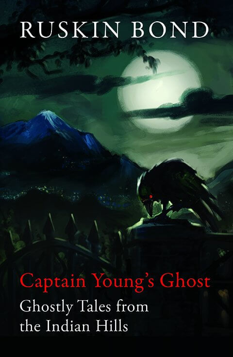 Captain Youngs Ghost: Ghostly Tales from the Indian Hills
