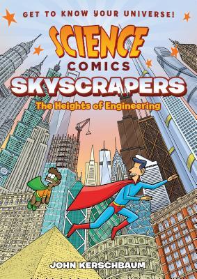 Skyscrapers: The Heights of Engineering by John Kerschbaum