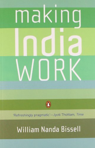 Making India Work [Paperback] [Jan 01, 2010] WILLIAM NANDA
