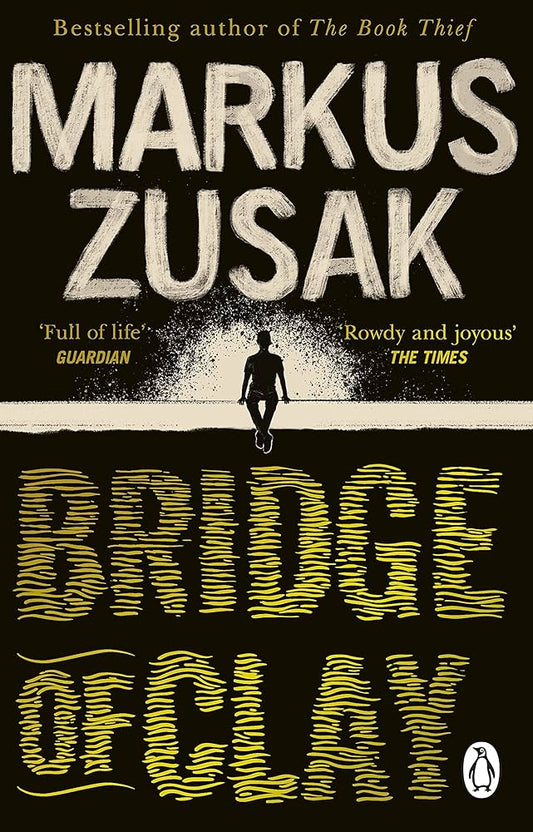 Bridge of Clay by Zusak Markus