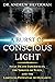 A Burst of Conscious Light: Near-Death Experiences, the Shroud of Turin, and the Limitless Potential of Humanity