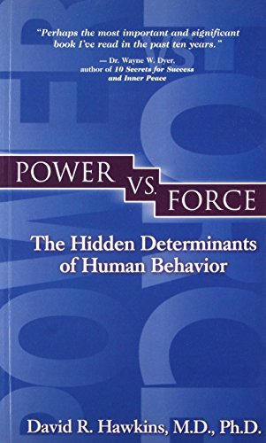 Power Vs Force: The Hidden Determination of HumanBehaviour