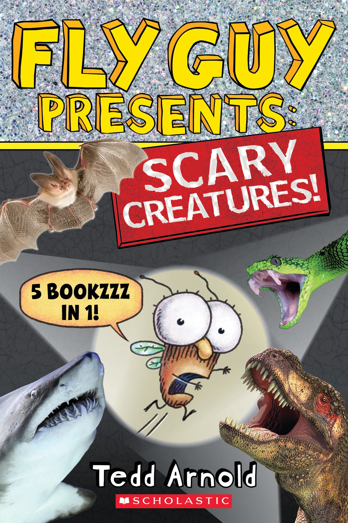 Fly Guy Presents: Scary Creatures! by Tedd Arnold