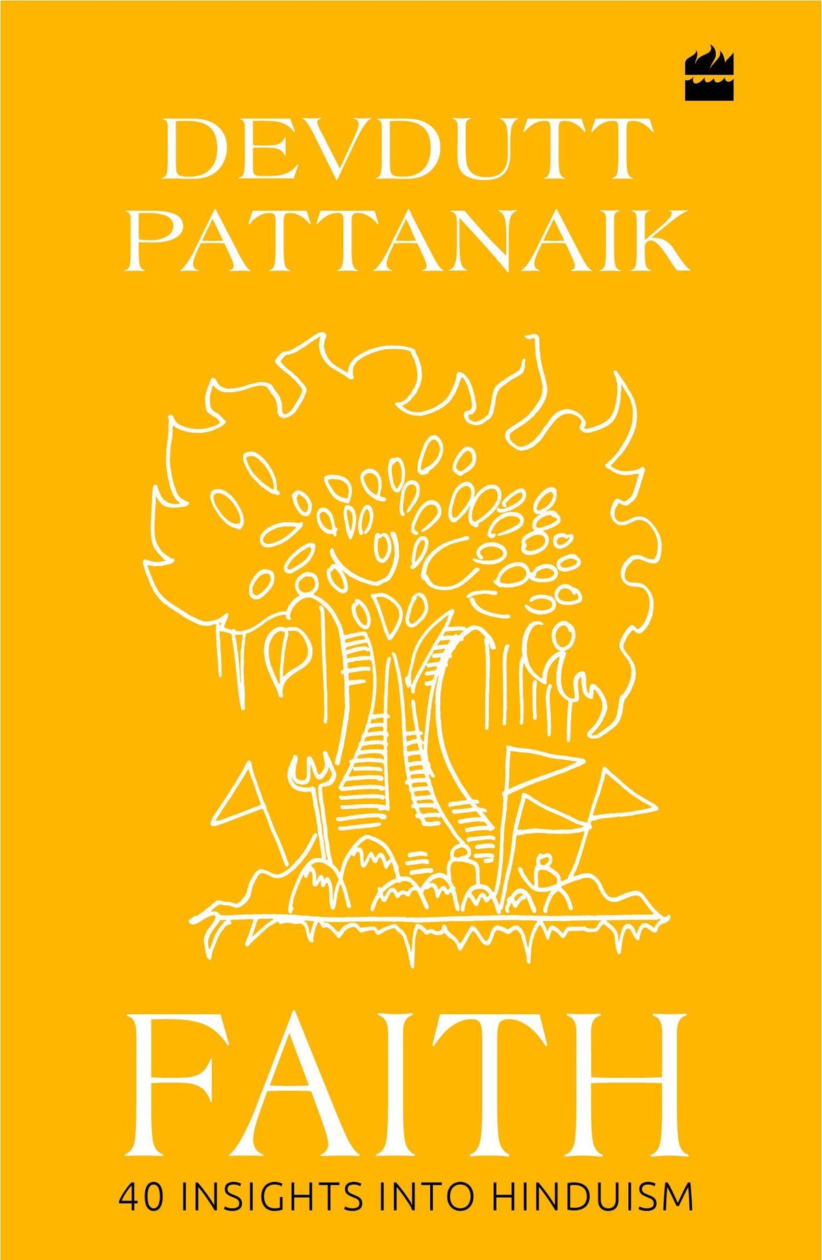 Faith: 40 insights into Hinduism by Devdutt Pattanaik