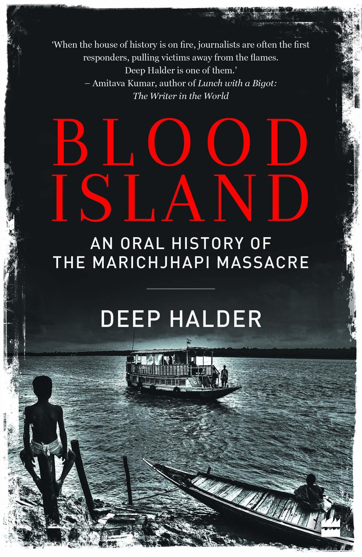Blood Island: An Oral History of the Marichjhapi Massacre