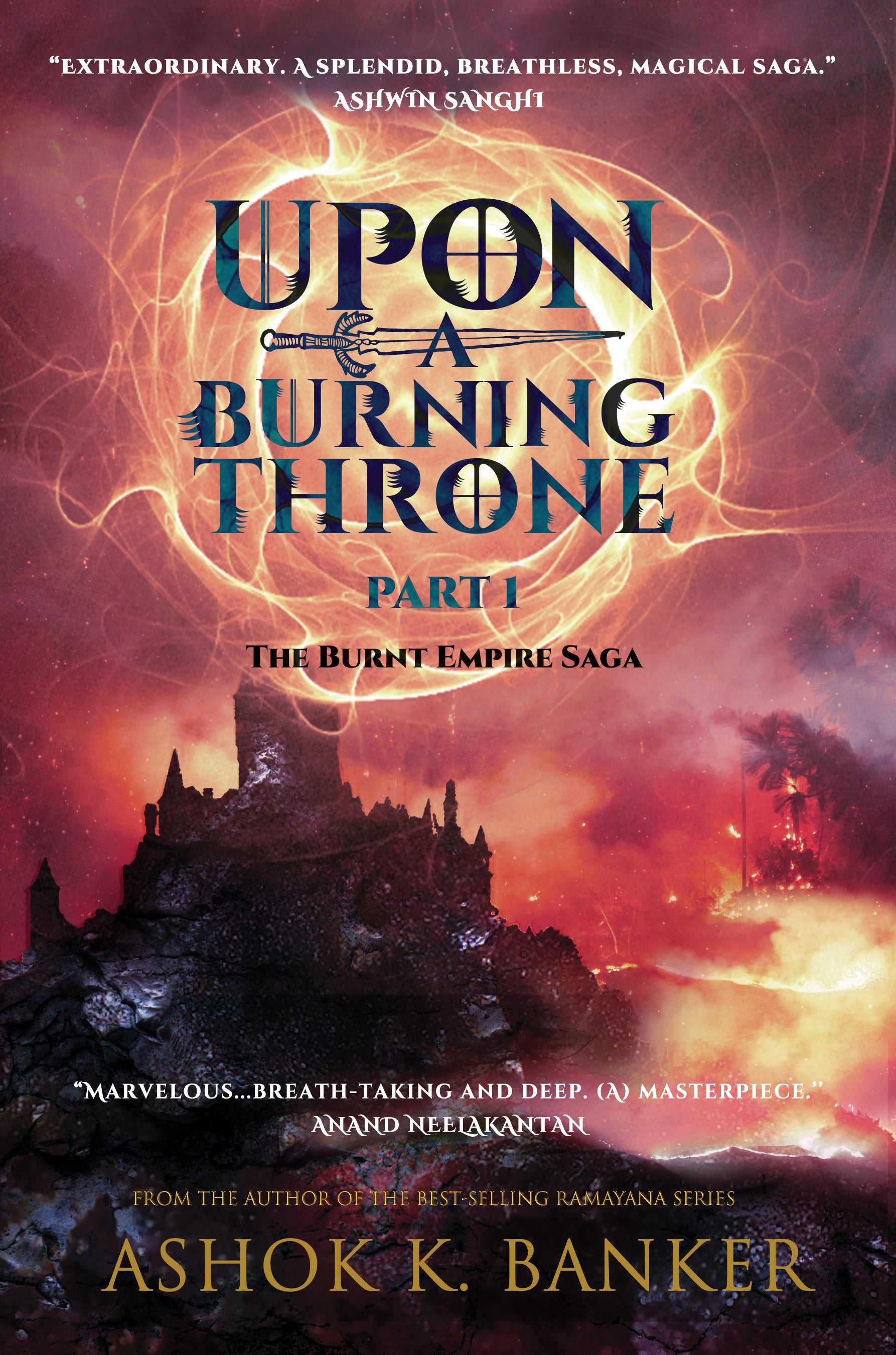 Upon a Burning Throne: Part One